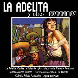 La Adelita y Otros Corridos