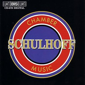 SCHULHOFF: Chamber Music
