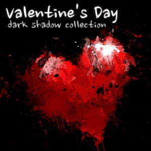 Valentine's Day Dark Shadow Collection (The Best Finest Dark Sensation for Your Alternative Love)