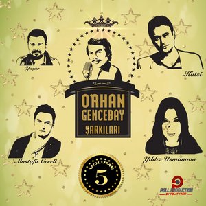 Orhan Gencebay Şarkıları, Vol. 5