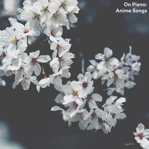 Anime Songs On Piano