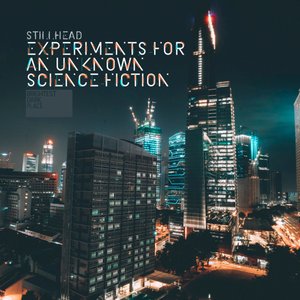 Experiments for an Unknown Science Fiction