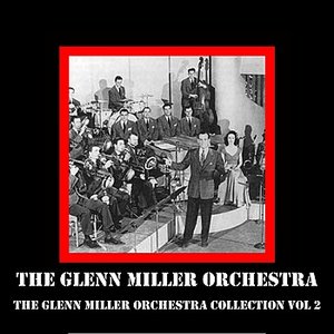 The Glenn Miller Orchestra Collection Vol 2