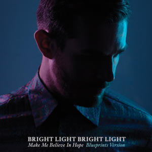 Bright Light Bright Light
