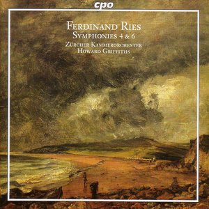 Ries: Symphonies Nos. 4 and 6