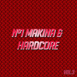 Nº1 Makina & Hardcore Vol. 3