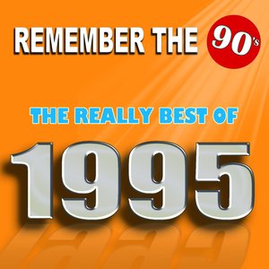 Remember the 90's : The Really Best of 1995