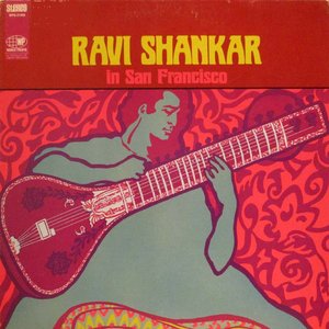 The Ravi Shankar Collection: In San Francisco