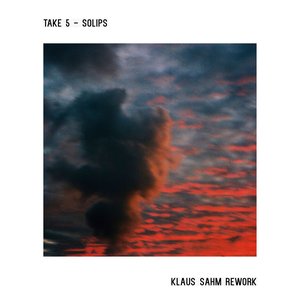 Take 5 - Solips (Klaus Sahm Rework)
