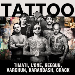 Tattoo (feat. L'One, GeeGun, Varchun, Karandash, Crack)