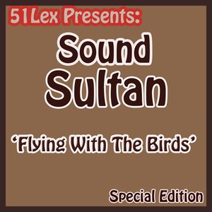 51 Lex Presents Flying with the Birds