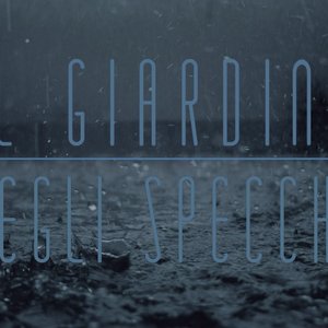 Image for 'Il Giardino degli Specchi'