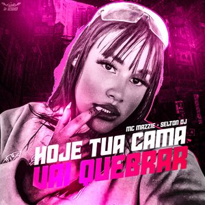 Hoje Tua Cama Vai Quebrar