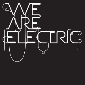We Are Electric - Ep