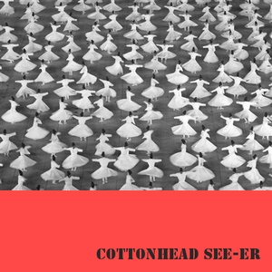 Cottonhead see-er