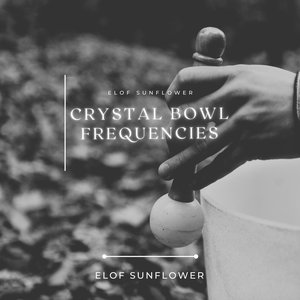 Crystal Bowl Frequencies