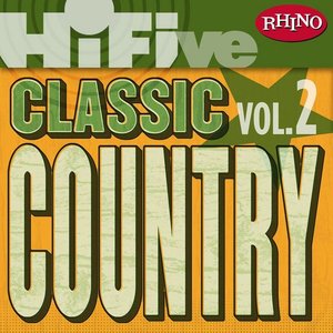 Rhino Hi-Five: Classic Country Hits [Vol. 2]