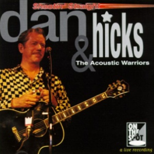 Dan Hicks & The Acoustic Warriors photo provided by Last.fm