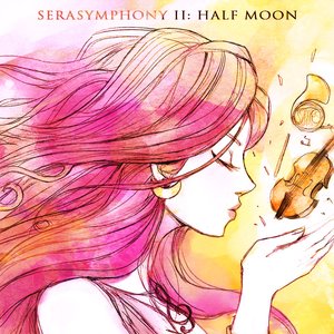 SeraSymphony II: Half Moon