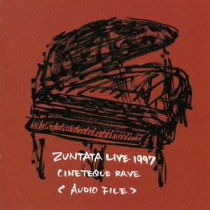 Zuntata Live 1997 ~Cineteque Rave~ (Audio File)