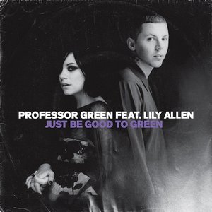 Just Be Good To Green (feat. Lily Allen) - EP