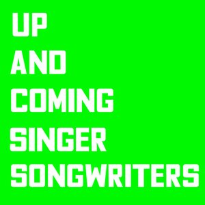 Up And Coming Singer Songwriters