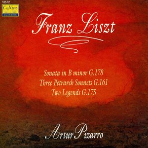Liszt: Piano Sonata in B minor - 3 Petrarch Sonnets - 2 Legends