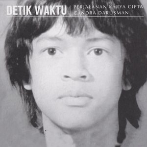 Detik Waktu: Perjalanan Karya Cipta Candra Darusman