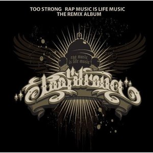 Rap Music Is Life Music (The Remix Album)