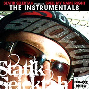 Statik Selektah Presents: Spell My Name Right (The Instrumentals)