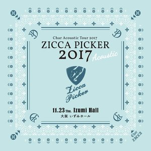 ZICCA PICKER 2017 "Acoustic" vol.1 live in Osaka