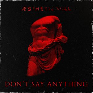 Don't say anything