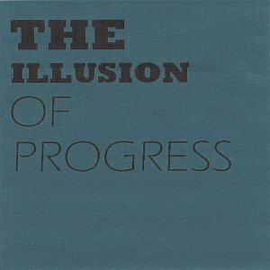 The Illusion of Progress