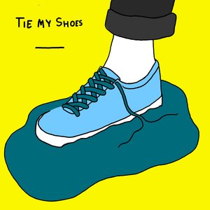 Tie My Shoes