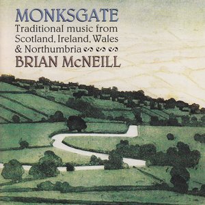 Monksgate (Traditional Music from Scotland, Ireland, Wales & Northumbria)