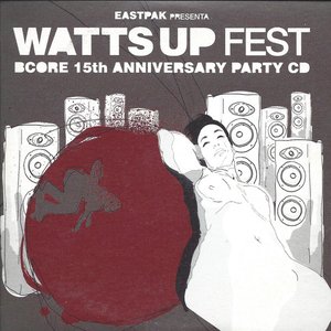 Watts Up Fest BCORE 15th Anniversary Party CD