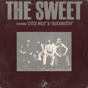 The Sweet Featuring "Little Willy" & "Blockbuster"