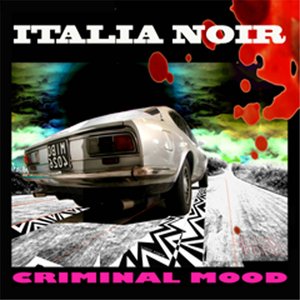 Italia Noir : Criminal Mood