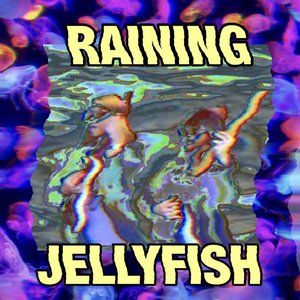 Raining Jellyfish - Single