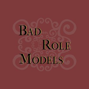 Avatar for Bad Role Models