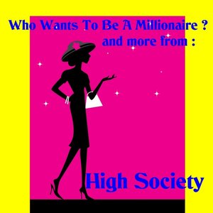 Who Wants to Be a Millionaire, and More from High Society
