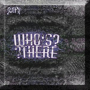 Who's There?