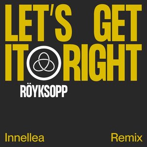 Let's Get It Right (feat. Astrid S) [Innellea Remix] - Single