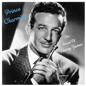 Prince Charming - The Sound of Harry James