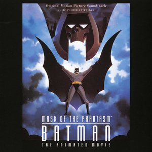 Batman: Mask Of The Phantasm (The Animated Movie)(Original Motion Picture Soundtrack)