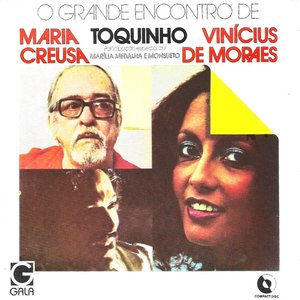 O Grande Encontro De Maria Creuza, Toquinho, Vinicius De Moraes