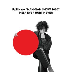 Fujii Kaze “NAN-NAN SHOW 2020” HELP EVER HURT NEVER