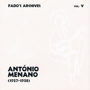 Fado's Archives, Vol. 5 (António Menano - 1927-1928)