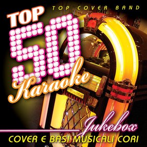 Top 50 Karaoke Juke Box (Cover e basi musicali cori)