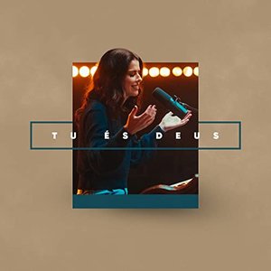 Tu És Deus (Ao Vivo)